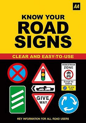 Know Your Road Signs - AA Publishing