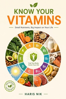 Know Your Vitamins - Nik, Haris