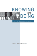Knowing and Being: A Postmodern Reversal