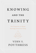 Knowing and the Trinity: How Perspectives in Human Knowledge Imitate the Trinity