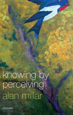 Knowing by Perceiving - Millar, Alan
