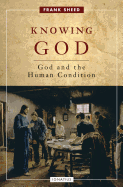 Knowing God: God and the Human Condition
