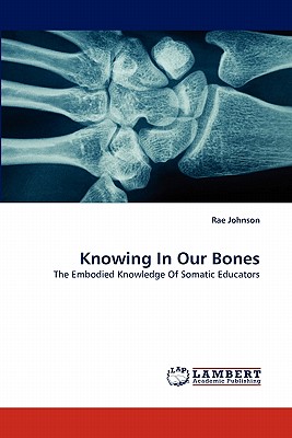 Knowing In Our Bones - Johnson, Rae