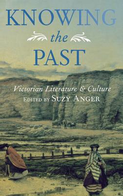 Knowing the Past - Anger, Suzy (Editor)