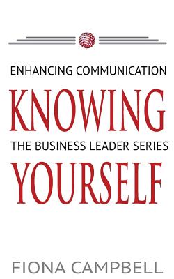 Knowing Yourself: Enhancing Communication - Campbell, Fiona