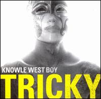 Knowle West Boy - Tricky