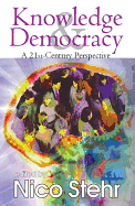 Knowledge and Democracy: A 21st Century Perspective
