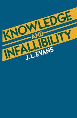 Knowledge and Infallibility - Evans, J. L.