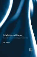 Knowledge and Knowers: Towards a Realist Sociology of Education