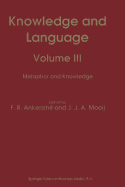 Knowledge and Language: Volume III Metaphor and Knowledge