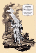 Knowledge and Power in Higher Education: A Reader