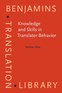Knowledge and Skills in Translator Behavior