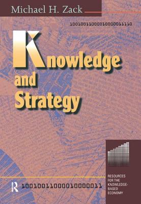Knowledge and Strategy - Zack, Michael H. (Editor)