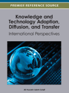 Knowledge and Technology Adoption, Diffusion, and Transfer: International Perspectives