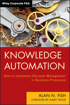 Knowledge Automation - Fish, Alan N, and Taylor, James (Foreword by)