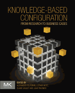 Knowledge-Based Configuration: From Research to Business Cases