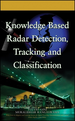 Knowledge Based Radar Detection, Tracking and Classification - Gini, Fulvio, and Rangaswamy, Muralidhar