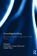 Knowledge-building: Educational studies in Legitimation Code Theory