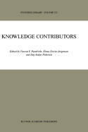 Knowledge Contributors - Hendricks, Vincent F (Editor), and J�rgensen, Klaus Frovin (Editor), and Pedersen, Stig Andur (Editor)