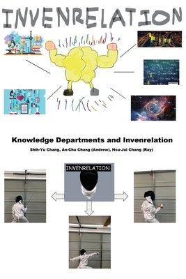 Knowledge Departments and Invenrelation - Shih-Yu Chang, and An-Chu Chang, Andrew, and Hsu-Jui Chang, Ray