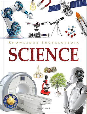 Knowledge Encyclopedia: Science - Wonder House Books