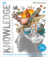 Knowledge Encyclopedia!: The World as You've Never Seen It Before