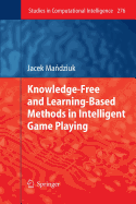 Knowledge-Free and Learning-Based Methods in Intelligent Game Playing