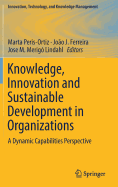 Knowledge, Innovation and Sustainable Development in Organizations: A Dynamic Capabilities Perspective