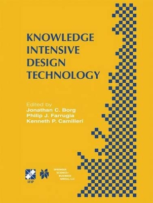 Knowledge Intensive Design Technology - Borg, Jonathan C (Editor), and Farrugia, Philip J (Editor), and Camilleri, Kenneth P (Editor)