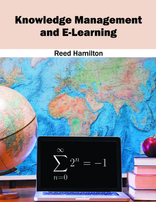 Knowledge Management and E-Learning - Hamilton, Reed (Editor)