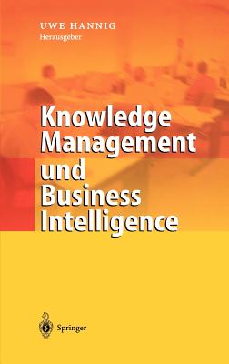 Knowledge Management Und Business Intelligence - Hannig, Uwe (Editor)
