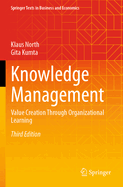 Knowledge Management: Value Creation Through Organizational Learning