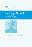 Knowledge Networks: Innovation Through Communities of Practice