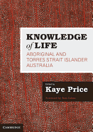 Knowledge of Life: Aboriginal and Torres Strait Islander Australia