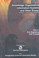 Knowledge Organization, Information Systems and Other Essays: Professor A. Neelameghan Festschrift