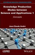 Knowledge Production Modes Between Science and Applications 1: Concepts