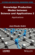 Knowledge Production Modes Between Science and Applications 2: Applications