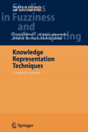 Knowledge Representation Techniques: A Rough Set Approach