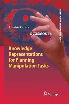 Knowledge Representations for Planning Manipulation Tasks - Zacharias, Franziska