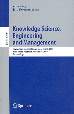 Knowledge Science, Engineering and Management - Zhang, Zili (Editor), and Siekmann, J�rg (Editor)