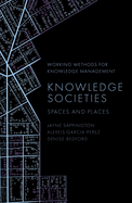 Knowledge Societies: Spaces and Places