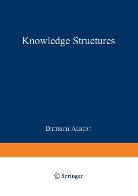 Knowledge Structures - Albert, Dietrich (Contributions by), and Falmagne, J -C (Foreword by), and Doignon, J -P (Contributions by)