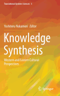 Knowledge Synthesis: Western and Eastern Cultural Perspectives