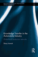 Knowledge Transfer in the Automobile Industry: Global-Local Production Networks