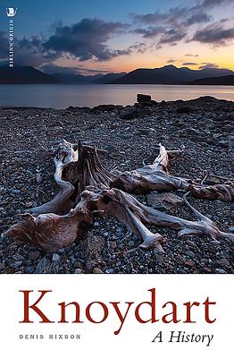 Knoydart: A History - Rixson, Denis