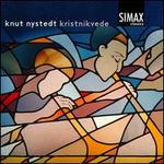 Knut Nystedt: Knistnikvede