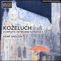 Ko?eluch: Complete Keyboard Sonatas, Vol. 12 - Kemp English (piano); Kemp English (harpsichord)