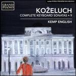 Ko?eluch: Complete Keyboard Sonatas, Vol. 9