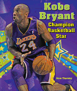 Kobe Bryant: Champion Basketball Star