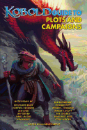 Kobold Guide to Plots & Campaigns